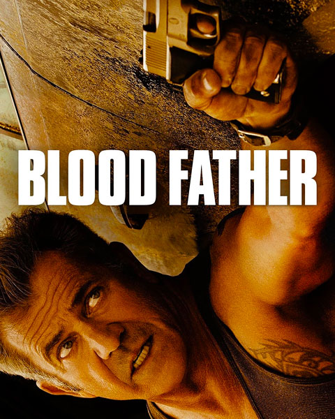 Blood Father (HD) Vudu/Fandango Redeem