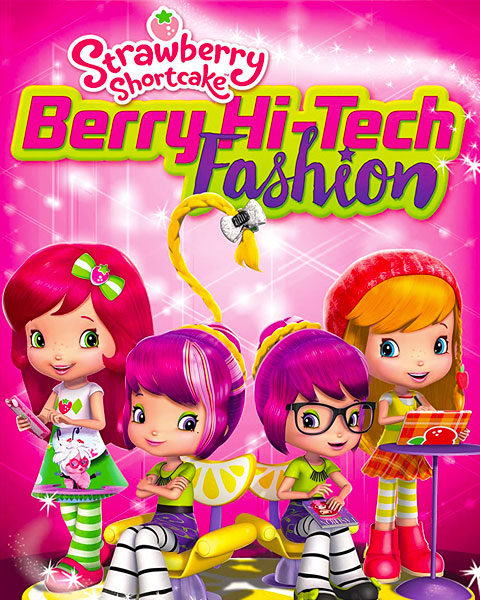 Strawberry Shortcake: Berry Hi-Tech Fashion (HD) Movies Anywhere Redeem